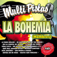 Canta Con Multi Pistas la Bohemia (Hombres)