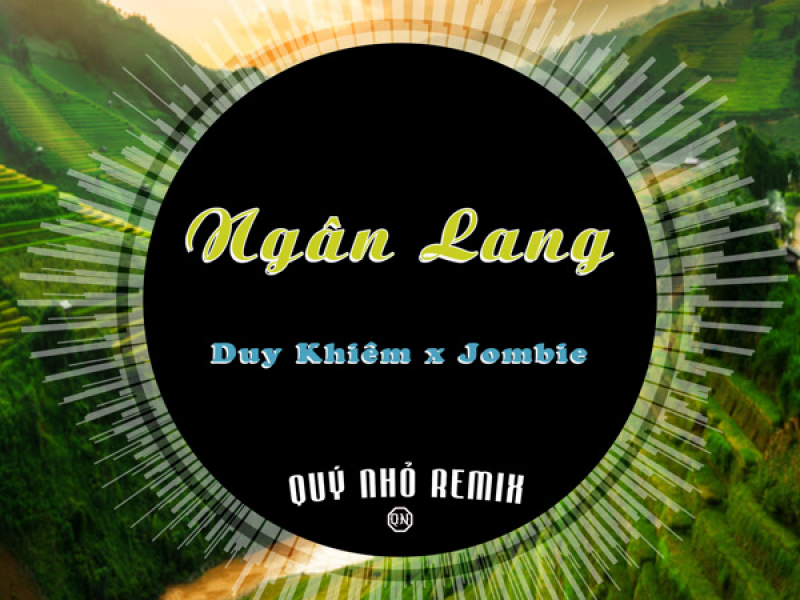 Ngân Lang (QN Remix) (Single)