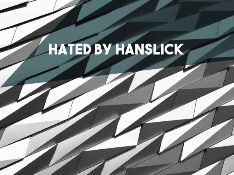 Hated by Hanslick