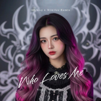 Who Loves Me (QTrung x Mimilee Remix Beat) (Single)