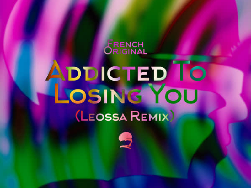 Addicted to Losing You (Leossa Remix) (Single)