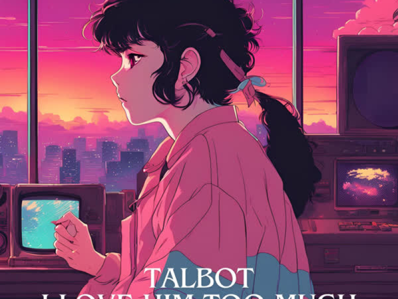 I Love Him Too Much (Single)