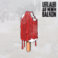 Urlaub auf meinem Balkon (Trötenversion) (Single)