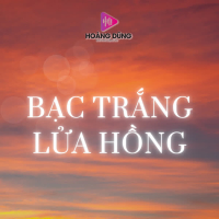 Bạc Trắng Lửa Hồng