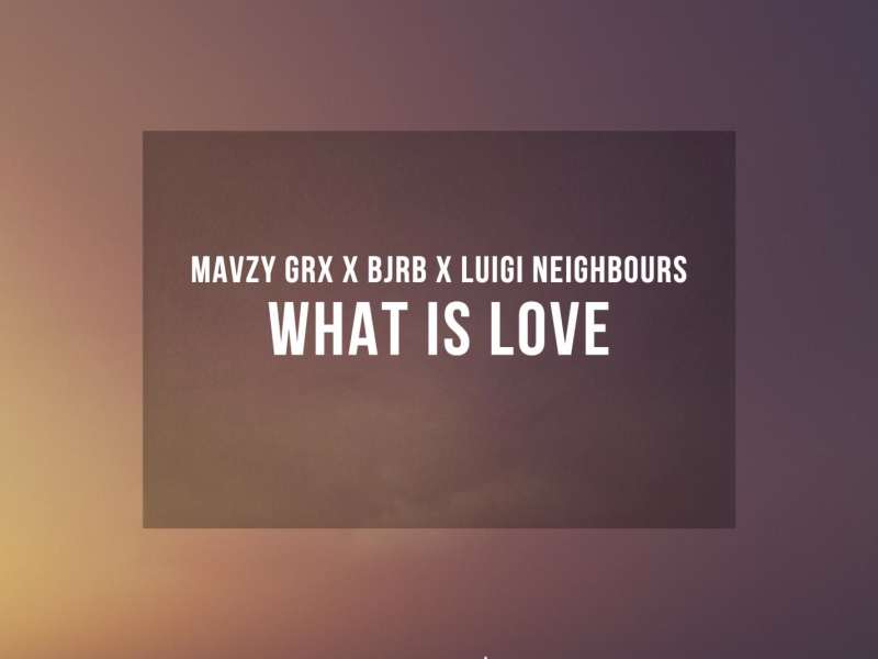 What Is Love (Single)