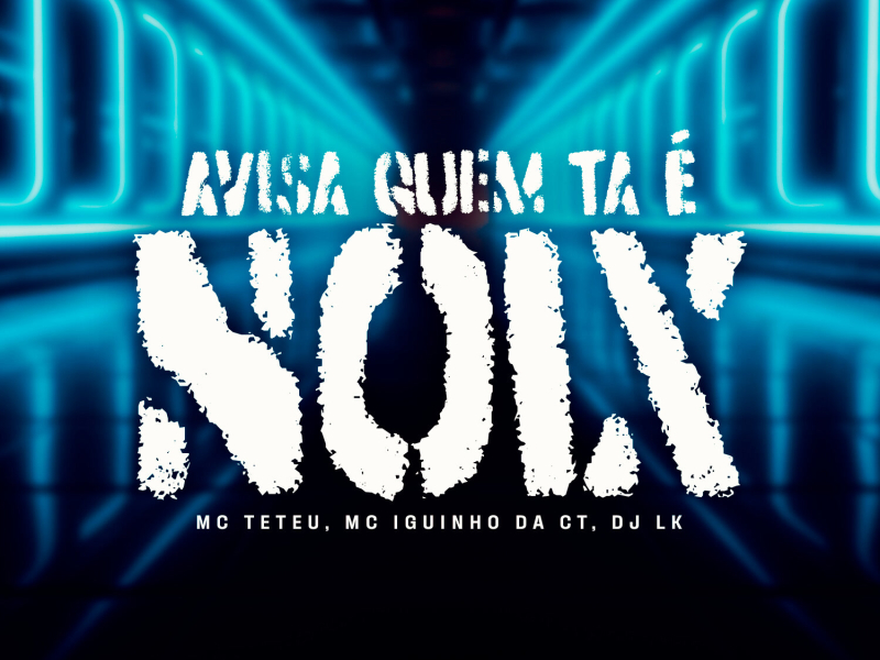 Avisa Quem Tá É Noix (Single)