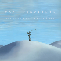 Zóe: Panoramas (Música Original De La Película)