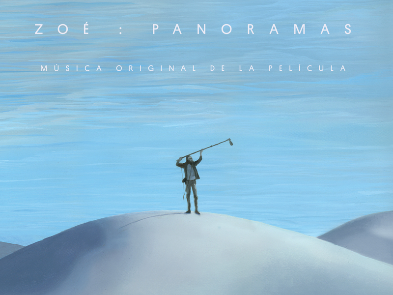 Zóe: Panoramas (Música Original De La Película)