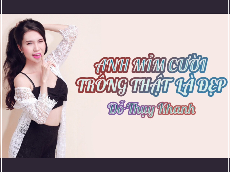 Anh Mỉm Cười Trông Thật Là Đẹp (Single)