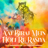 Aaj Biraj Mein Holi Re Rasiya (Single)