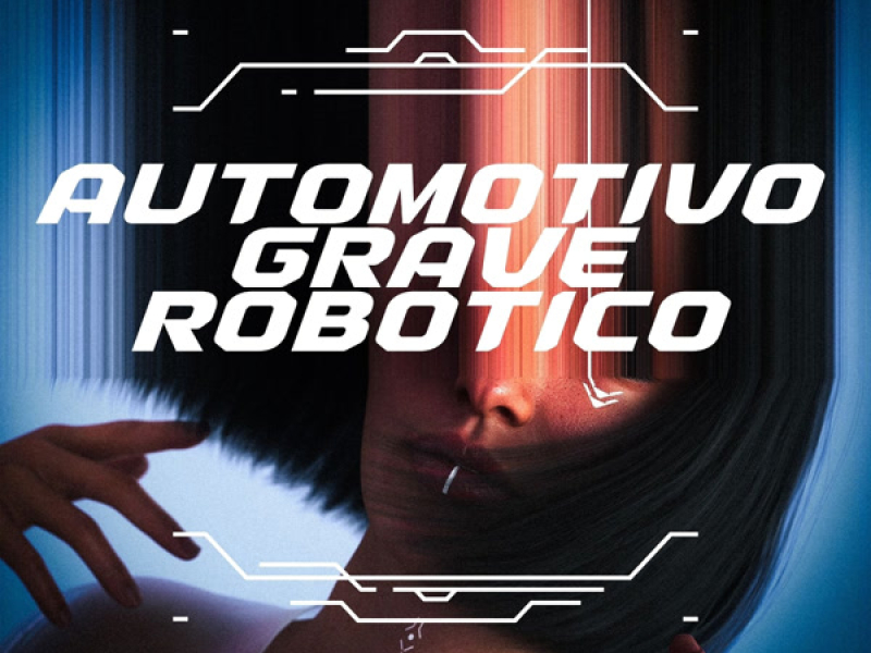 AUTOMOTIVO GRAVE ROBÓTICO (Single)