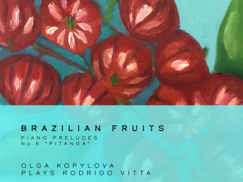 Brazilian Fruits, Piano Preludes: No. 5 