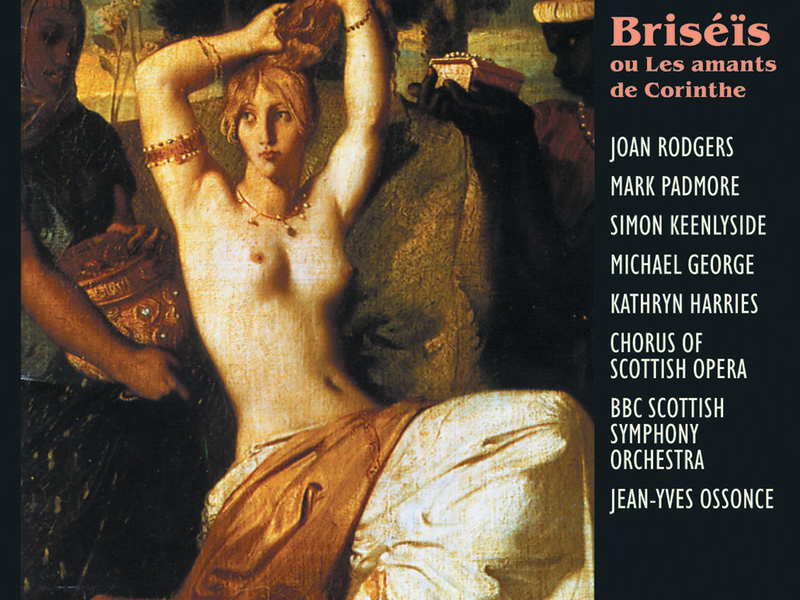 Chabrier: Briséïs ou Les amants de Corinthe