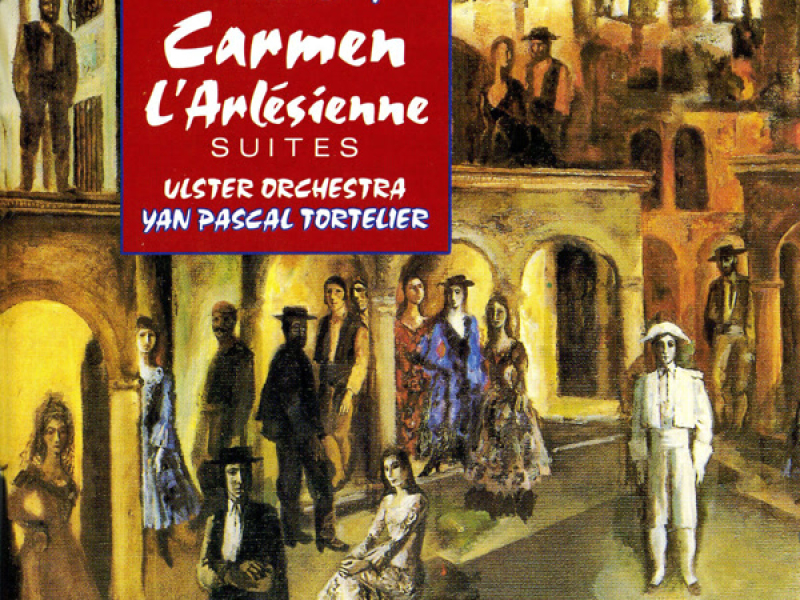 Bizet: Carmen Suites & L'Arlesienne Suites