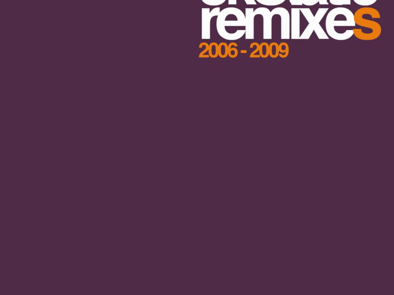 Remixes, 2006-2009
