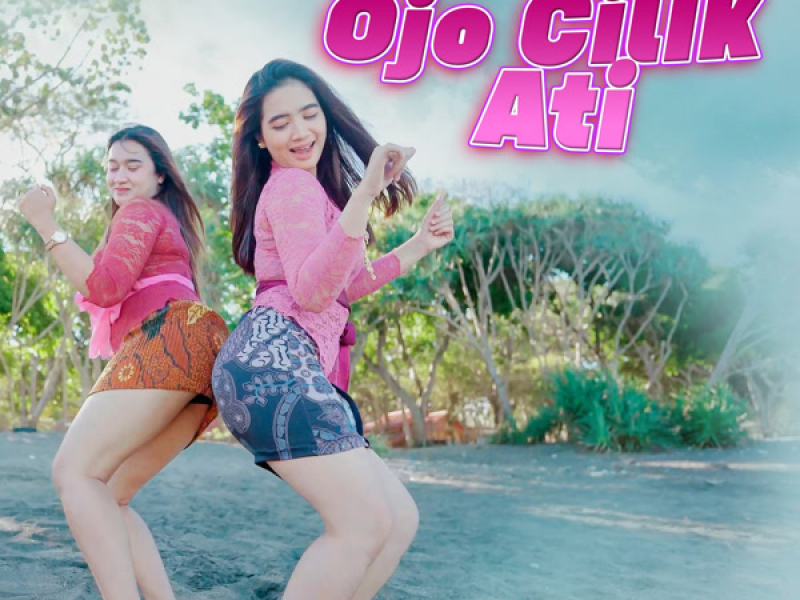 Ojo Cilik Ati (Single)