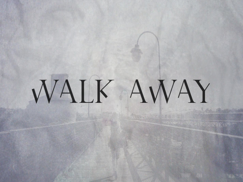 Walk Away (Single)