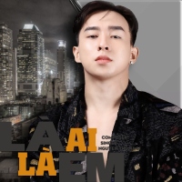 Là Ai Là Em (Single)