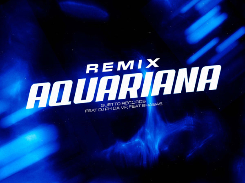 AQUARIANA (Remix) (Single)