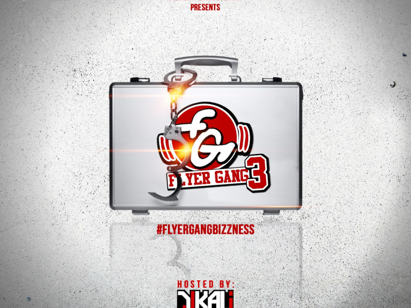 Flyer Gang 3: #Flyergangbizzness