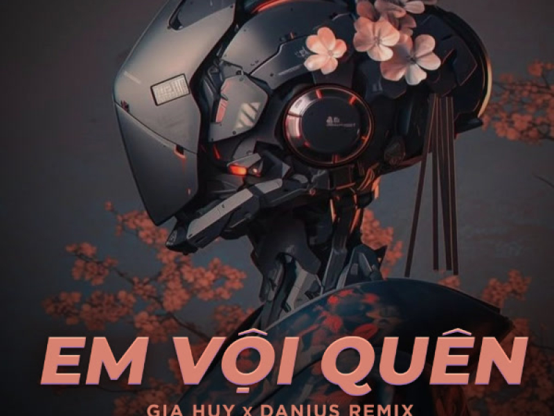 Em Vội Quên (Danius Remix) (Single)