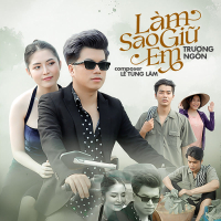 Làm Sao Giữ Em (Single)