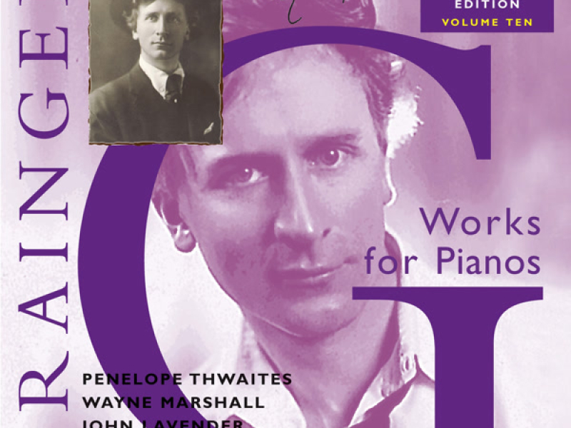 The Grainger Edition, Vol. 10 - Works for Pianos