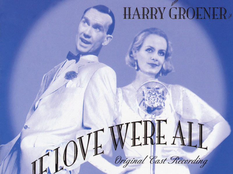 If Love Were All (1999 Off-Broadway Cast Recording)