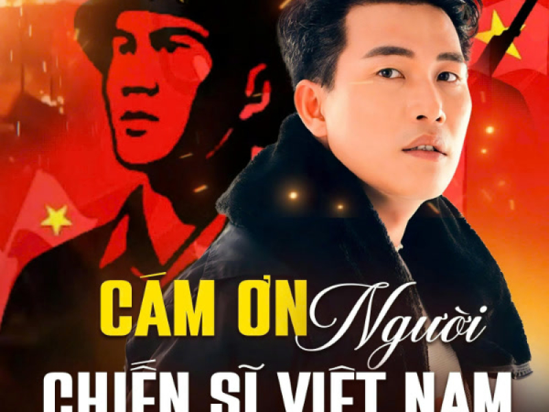 Cảm Ơn Người Chiến Sĩ Việt Nam