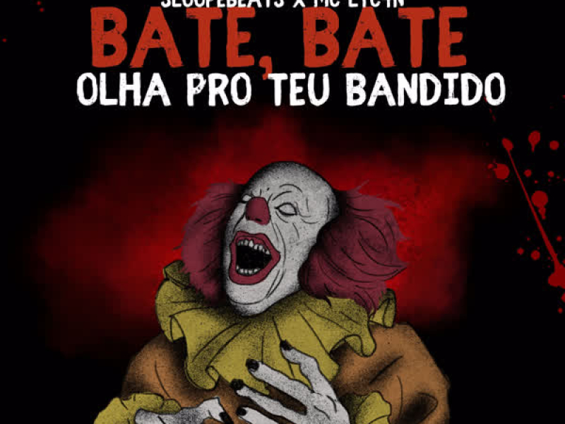 Bate, Bate Olha Pro Teu Bandido (Single)