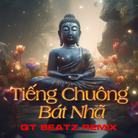 Tiếng Chuông Bát Nhã (QT Beatz Remix) (Single)