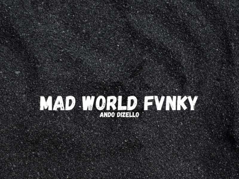 Mad World Fvnky (Single)