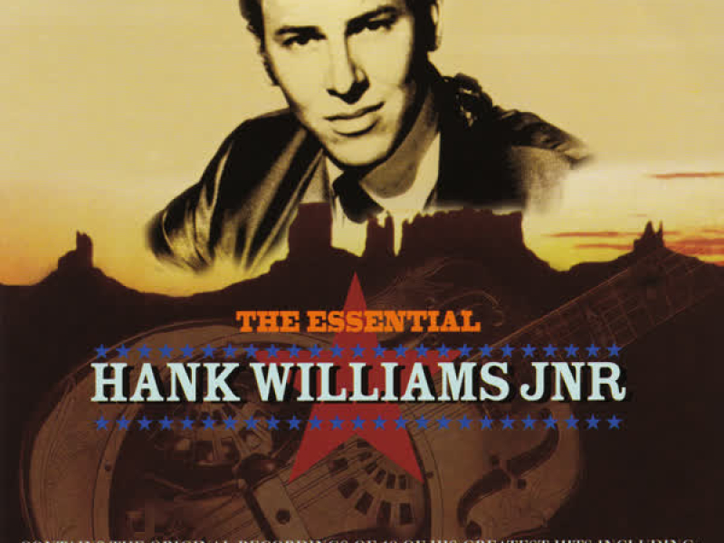 The Essential Hank Williams Jnr