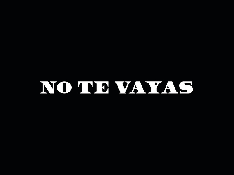 No Te Vayas (Single)