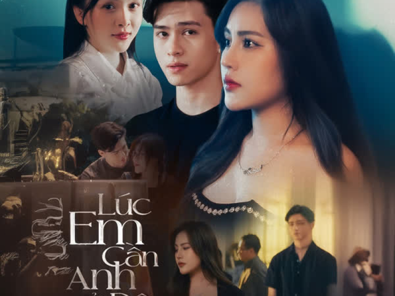 Lúc Em Cần Anh Ở Đâu (Single)