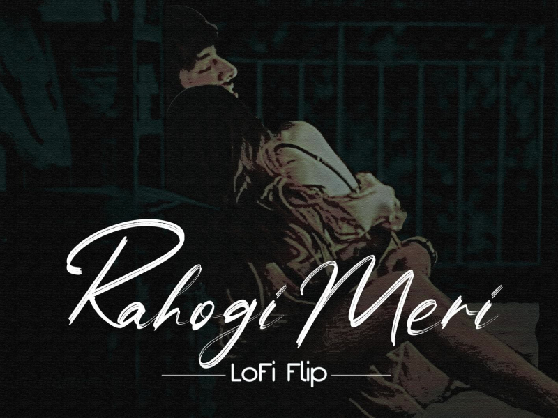 Rahogi Meri (Lofi Flip) (Single)