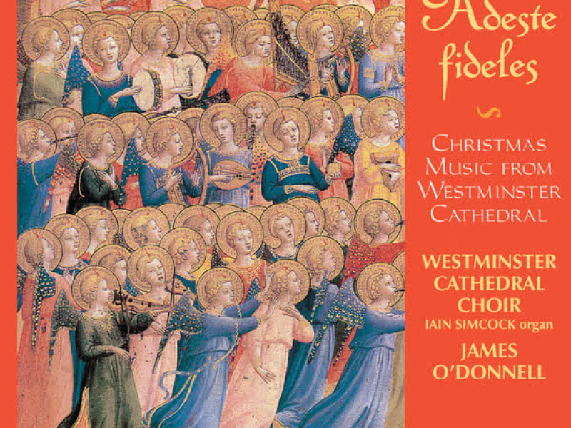 Adeste fideles: Christmas Music from Westminster Cathedral