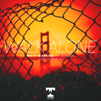 Walk Alone (Ish K Remix) (Single)