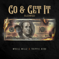 Go & Get It (feat. Trippie Redd) (Slowed Version) (Single)