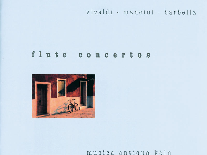 Vivaldi / Mancini / Barbella: Flute Concertos