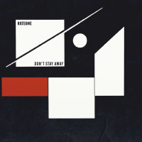 Don't Stay Away (Single)