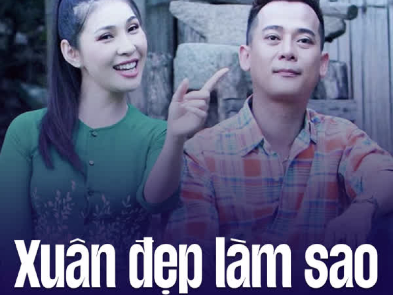 Xuân Đẹp Làm Sao (Single)