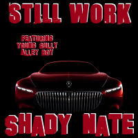 Still Work (feat. Young Gully & Alley Boy) (Single)