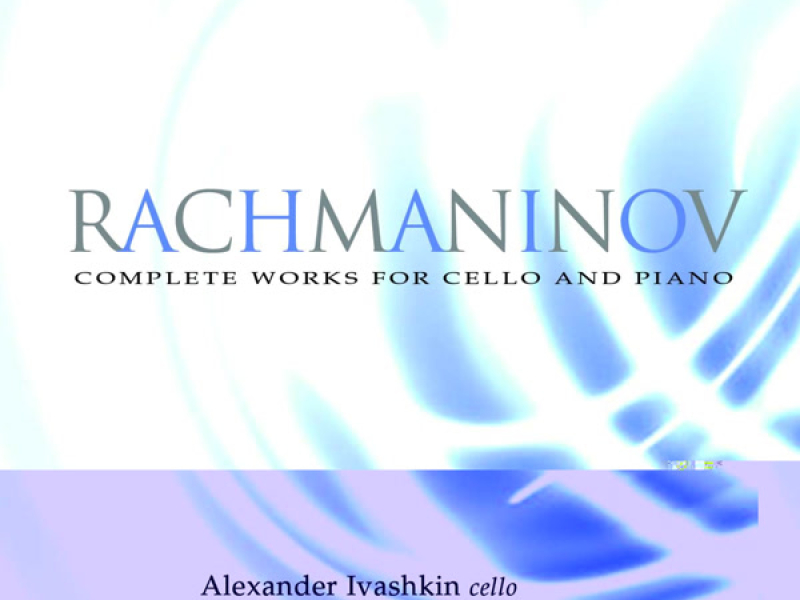 Rachmaninoff: Complete Works for Cello and Piano