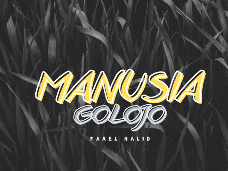 Manusia Golojo (Single)