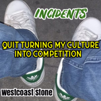 Quit Turning My Culture into Competition (Single)