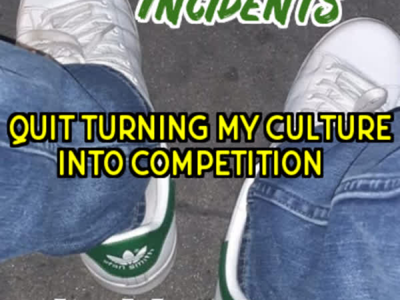 Quit Turning My Culture into Competition (Single)