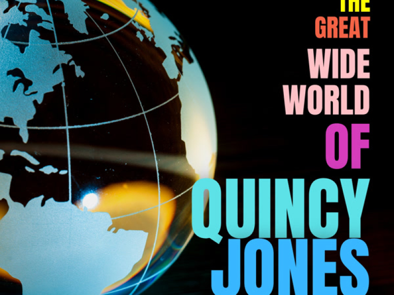 The Great Wide World of Quincy Jones