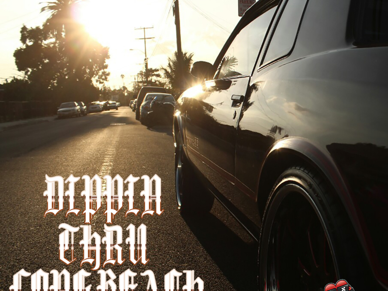 Dippin Thru Long Beach (feat. Markeith Deshun)