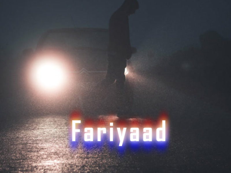 Fariyaad (Single)
